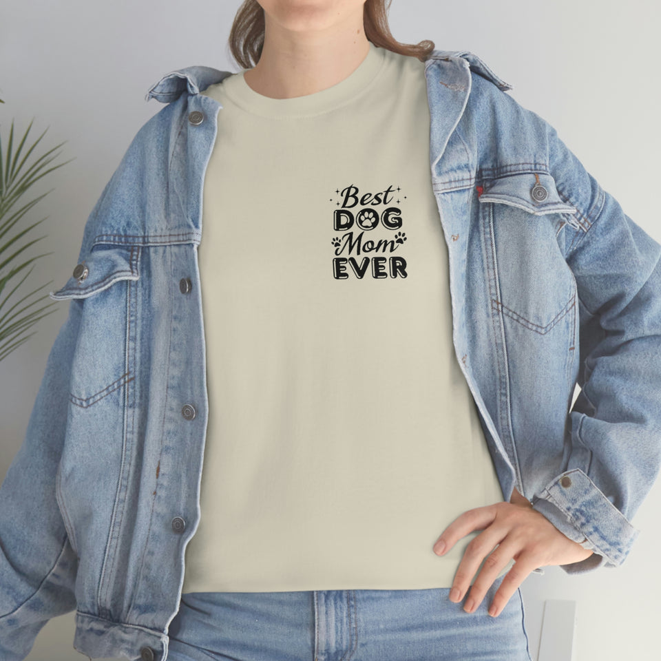 Best Dog Mom Ever Unisex Heavy Cotton Tee