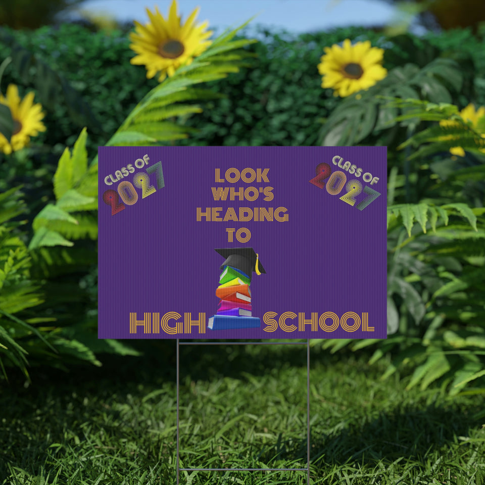 Heading To High School Plastic Yard Sign