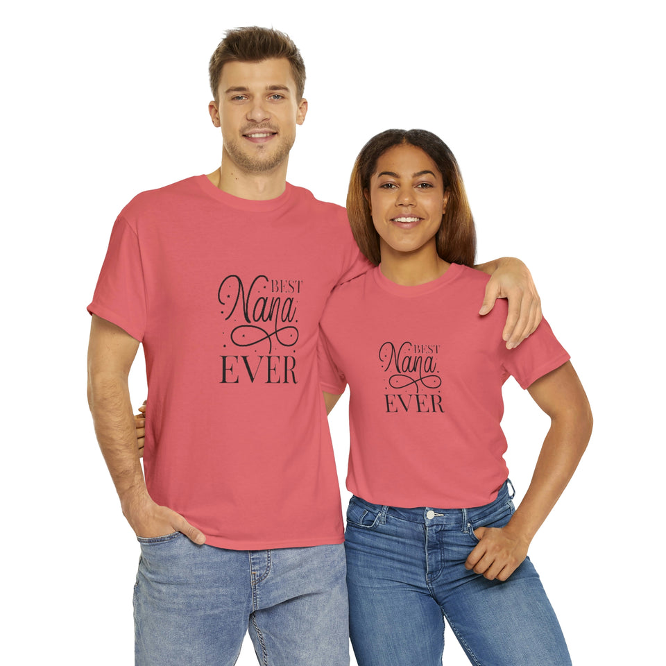 Best Nana Ever Unisex Heavy Cotton Tee