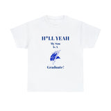 H*LL Yeah My Son Is An Elizabeth City Graduate Unisex Heavy Cotton Tee