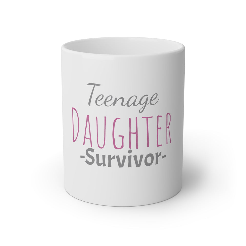 Teenage Daughter Survivor White Mug, 11oz