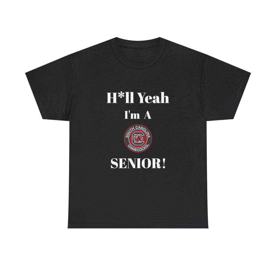 H*ll Yeah! University of South Carolina Senior Unisex Heavy Cotton Tee