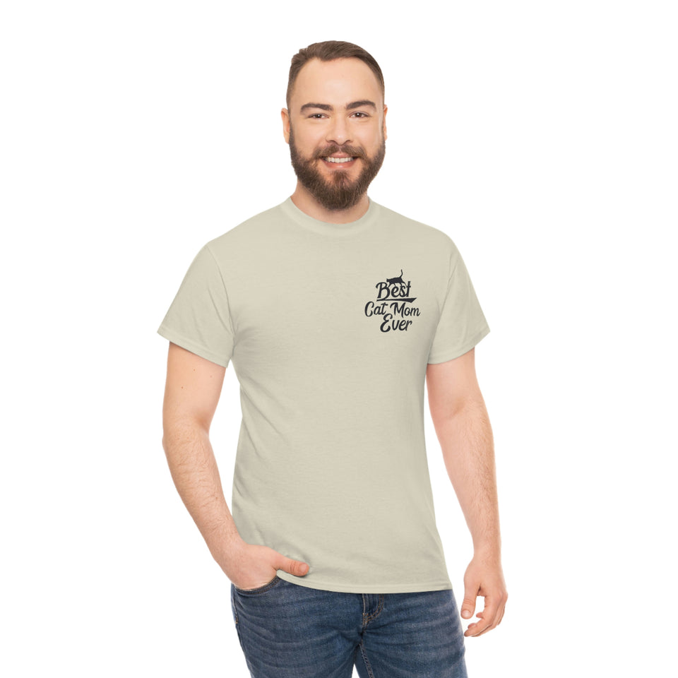 Best Cat Mom Ever Unisex Heavy Cotton Tee