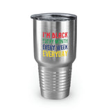 I'm Black Every Month Week Day Ringneck Tumbler, 30oz