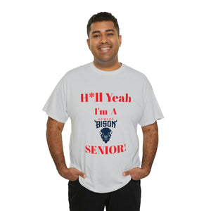 H*ll Yeah! Howard Bison Senior Unisex Heavy Cotton Tee