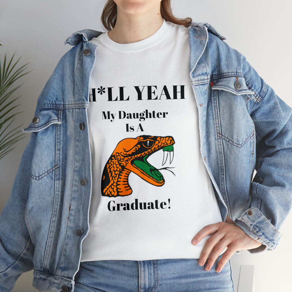 H*LL Yeah My Daughter Is A Florida A&M Graduate Unisex Heavy Cotton Tee