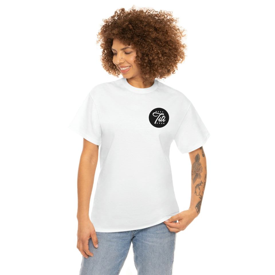 Best Titi Ever Unisex Heavy Cotton Tee
