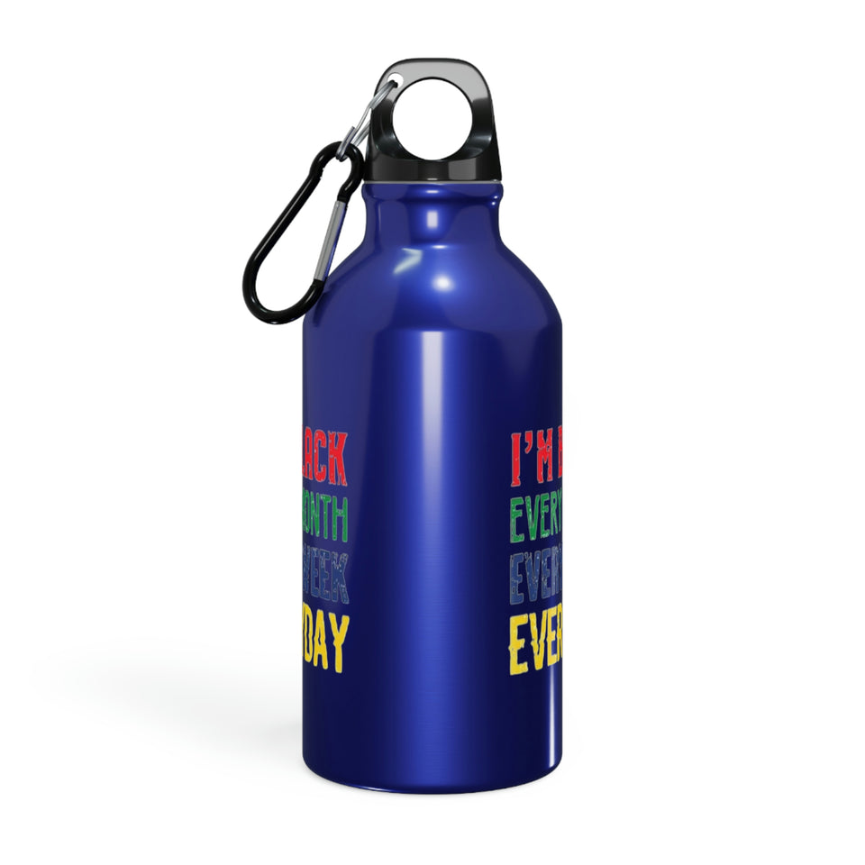 I'm Black Every Month Week Day Oregon Sport Bottle