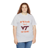 H*ll Yeah! Virginia Tech Senior Unisex Heavy Cotton Tee