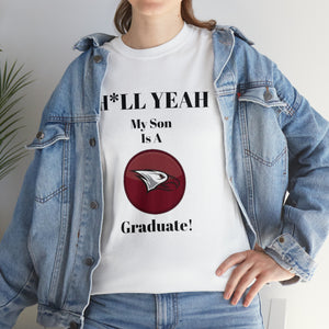 H*LL Yeah My Son Is A North Carolina Central University Graduate Unisex Heavy Cotton Tee