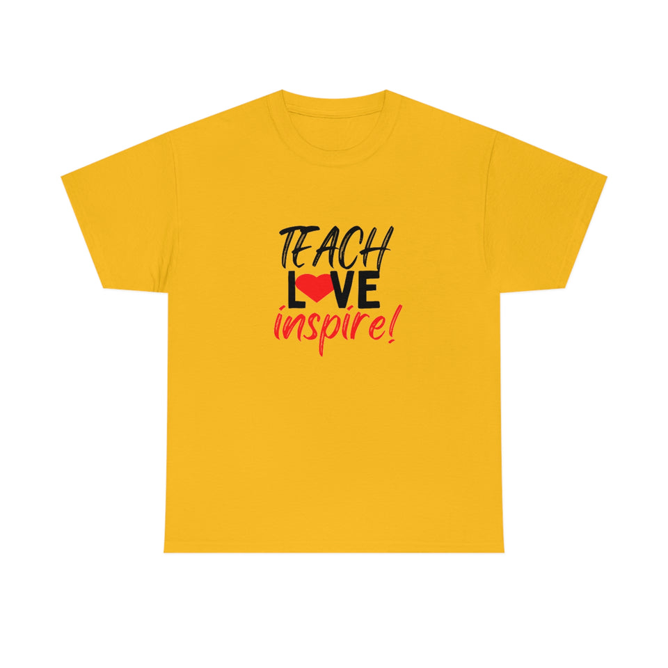 Teach Love Inspire Cotton Tee