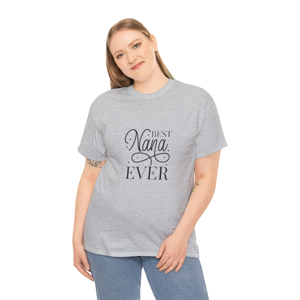 Best Nana Ever Unisex Heavy Cotton Tee