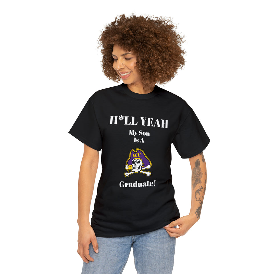 H*LL Yeah My Son Is A East Carolina Graduate Unisex Heavy Cotton Tee