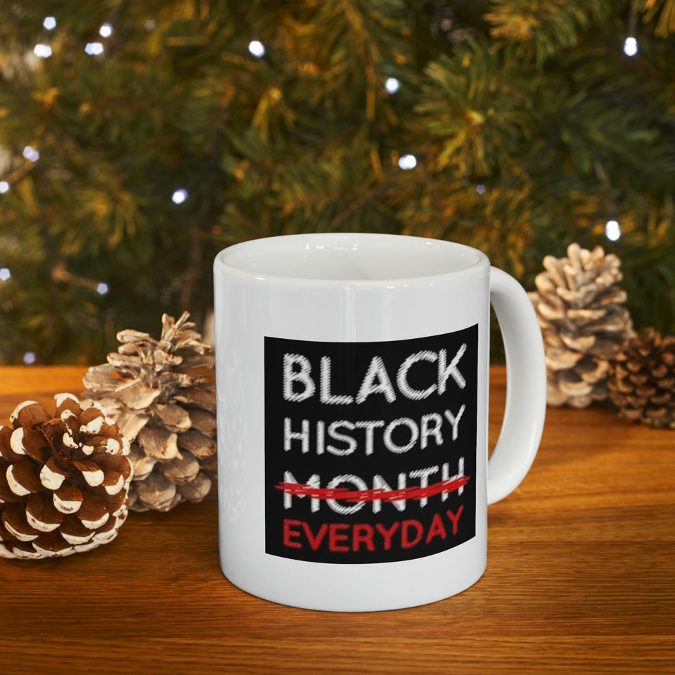 Black History Everyday Ceramic Mug 11oz