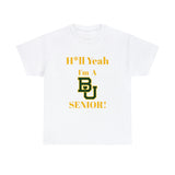 H*ll Yeah! Baylor Bears Senior Unisex Heavy Cotton Tee