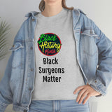 Black Surgeons Matter Cotton Tee