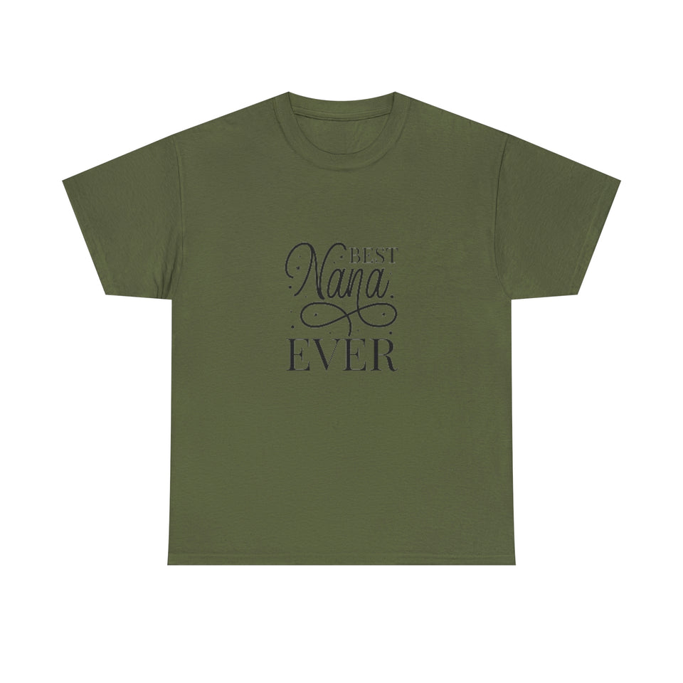 Best Nana Ever Unisex Heavy Cotton Tee