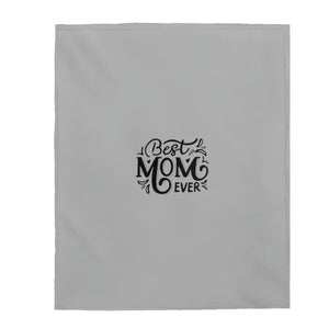 Best Mom Ever Velveteen Plush Blanket