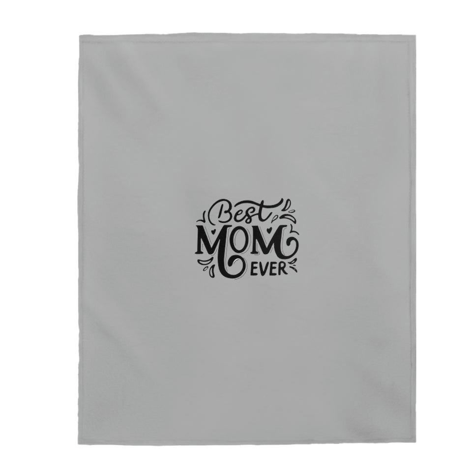 Best Mom Ever Velveteen Plush Blanket