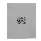 Best Mom Ever Velveteen Plush Blanket
