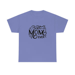 Best Mom Ever Unisex Heavy Cotton Tee