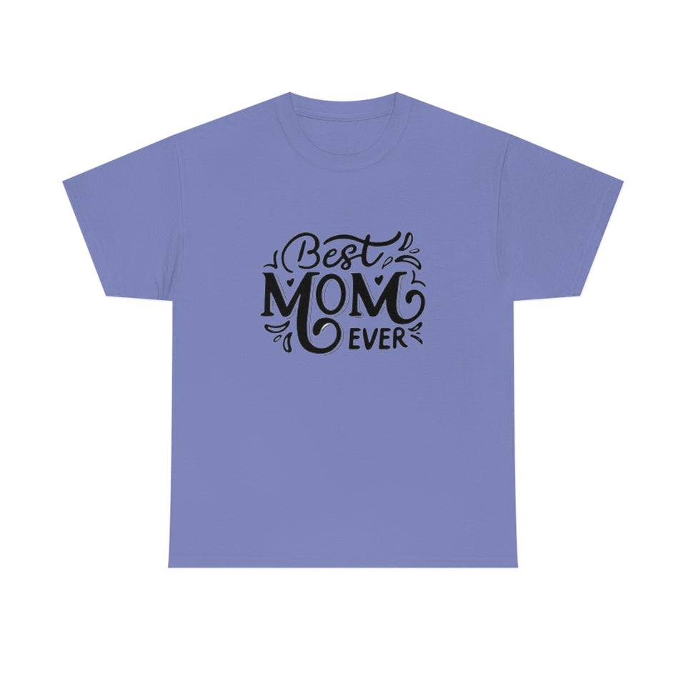 Best Mom Ever Unisex Heavy Cotton Tee