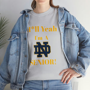 H*ll Yeah! Notre Dame Senior Unisex Heavy Cotton Tee