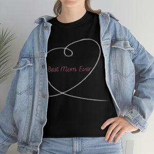Best Mom Ever Unisex Heavy Cotton Tee