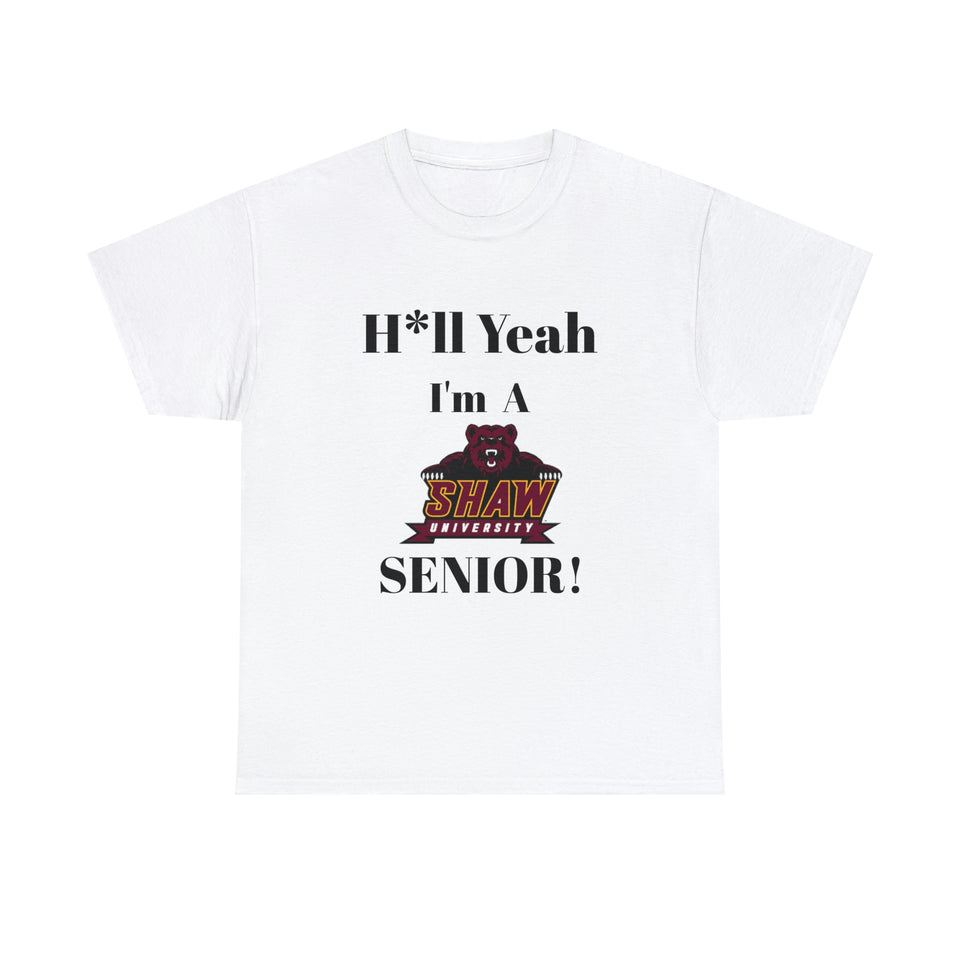 H*ll Yeah! Shaw University Bears Senior Unisex Heavy Cotton Tee