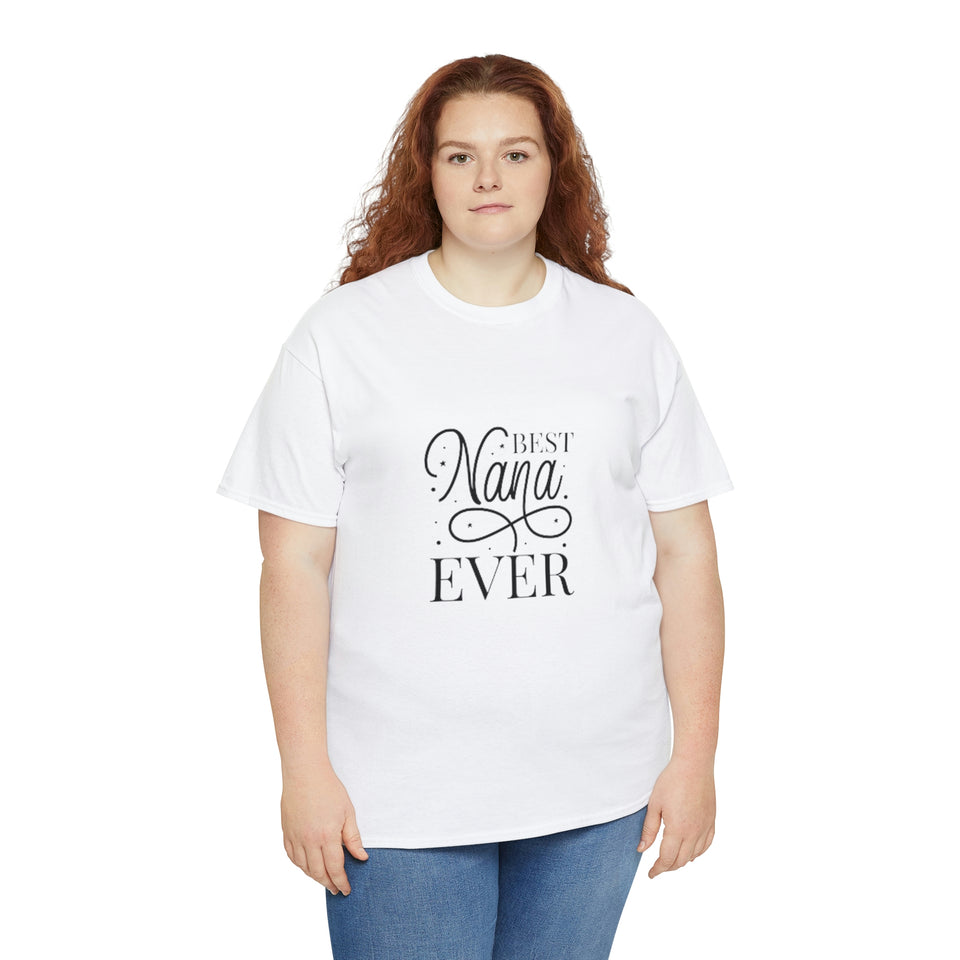 Best Nana Ever Unisex Heavy Cotton Tee