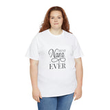 Best Nana Ever Unisex Heavy Cotton Tee