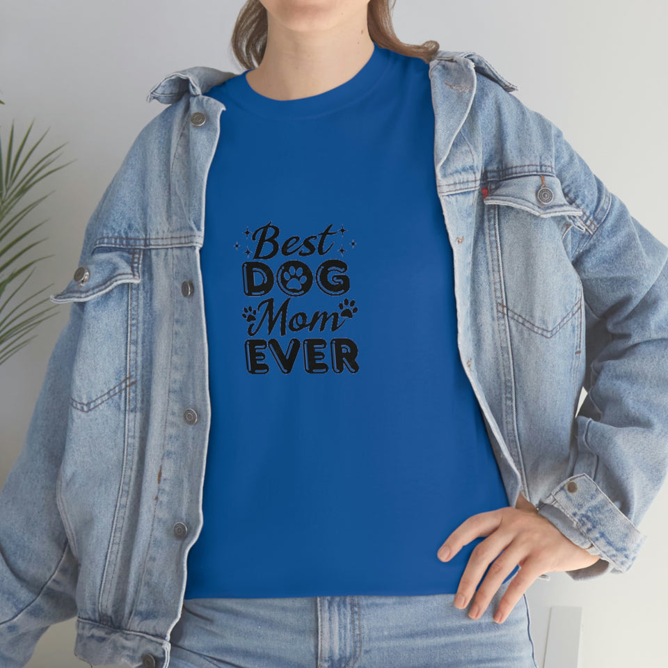 Best Dog Mom Ever Unisex Heavy Cotton Tee