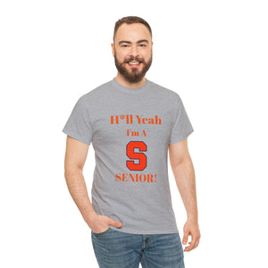 H*ll Yeah! Syracuse University Senior Unisex Heavy Cotton Tee