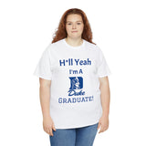 H*ll Yeah! Duke Grad Unisex Heavy Cotton Tee