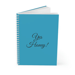 Yes Honey Spiral Notebook