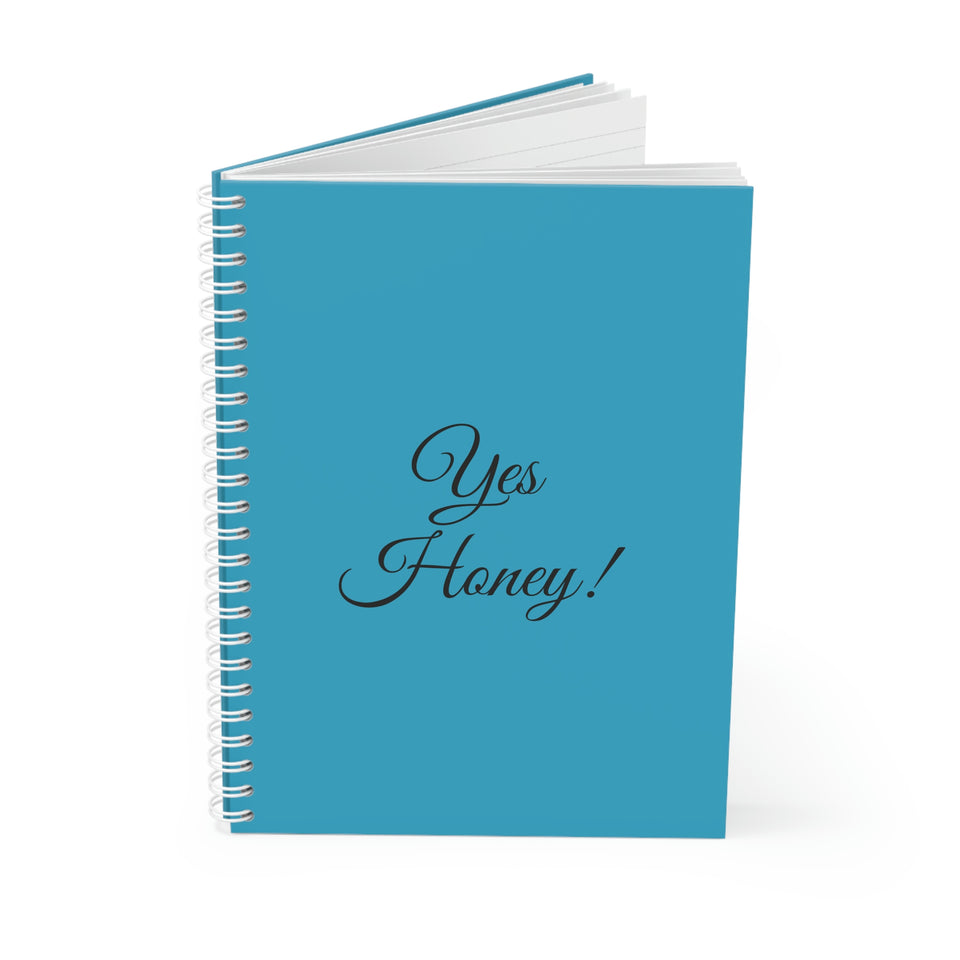 Yes Honey Spiral Notebook