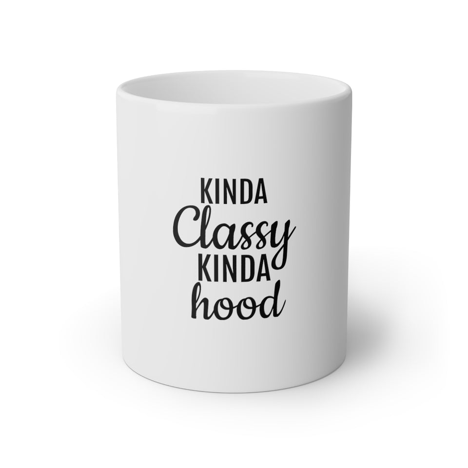 Kinda Classy Kinda Hood White Mug, 11oz