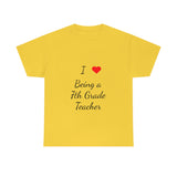 I Love Being a 7th Grade Teacher Cotton Tee