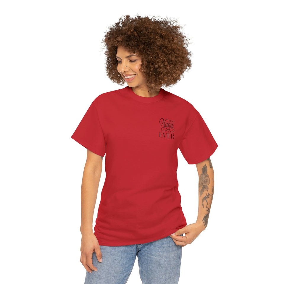 Best Nana Ever Unisex Heavy Cotton Tee