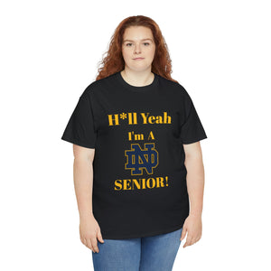 H*ll Yeah! Notre Dame Senior Unisex Heavy Cotton Tee