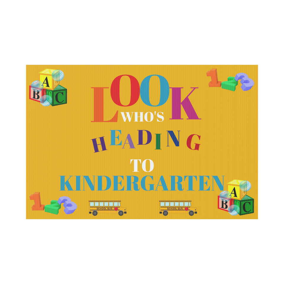 Heading to Kindergarten Plastic Yard Sign