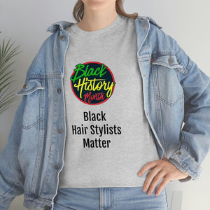 Black Hair Stylists Matter Cotton Tee