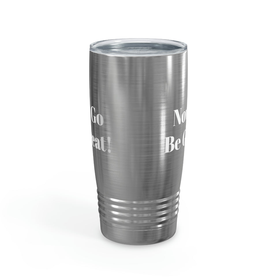 Now Go Be Great Ringneck Tumbler, 20oz