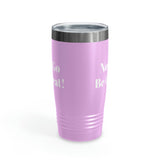 Now Go Be Great Ringneck Tumbler, 20oz