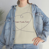 Best Mom Ever Unisex Heavy Cotton Tee