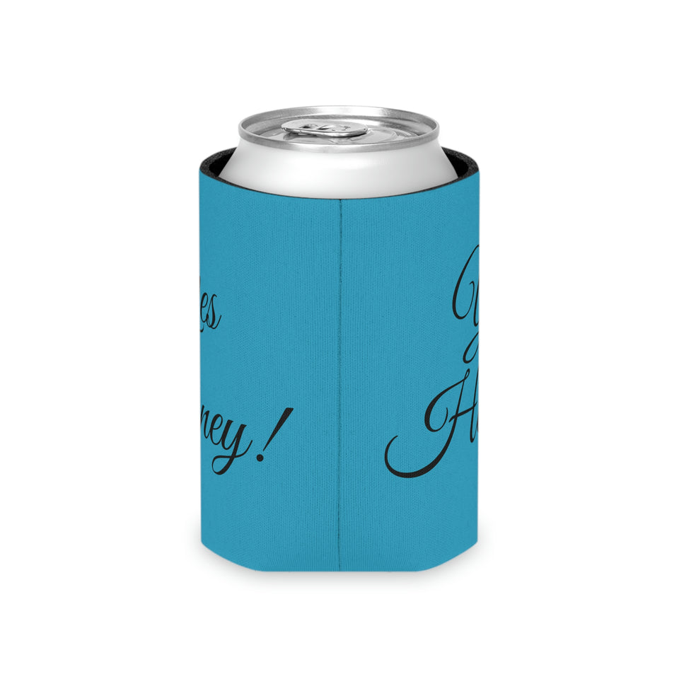Yes Honey Can Cooler