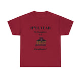 H*LL Yeah My Daughter Is A Shaw Graduate Unisex Heavy Cotton Tee