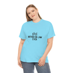 Best Mother In Law Ever Unisex Heavy Cotton Tee