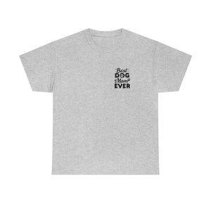 Best Dog Mom Ever Unisex Heavy Cotton Tee