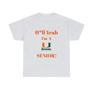 H*ll Yeah! Miami Hurricanes Senior Unisex Heavy Cotton Tee